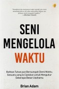 Seni Mengelola Waktu: Bahkan Tuhan pun Bersumpah Demi Waktu, Sesuatu yang Ia Ciptakan untuk Mengukur Seberapa Besar Usahamu
